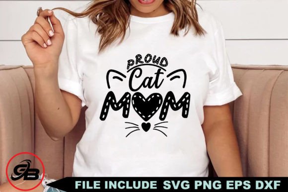 Proud Cat Mom Graphic Crafts By Graphics Boot