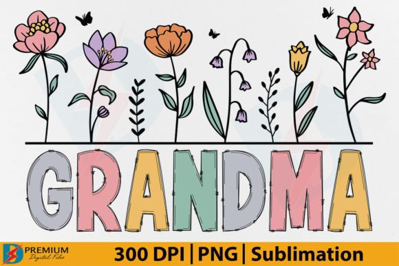 Grandma PNG, Floral Flower Mother's Day Graphic T-shirt Designs By Premium Digital Files