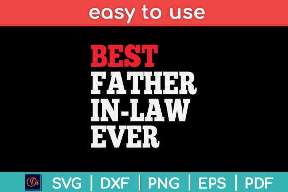 Best Father in-Law Ever Fathers Day Svg Graphic Crafts By designindustry