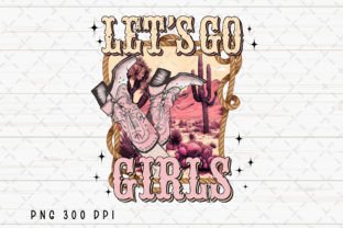 Let's Go Girls Cowgirl Western Retro PNG Graphic Illustrations By Flora Co Studio 1