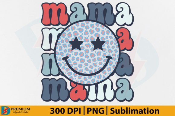 Mama 4th of July PNG, Retro Smiley Face Graphic T-shirt Designs By Premium Digital Files