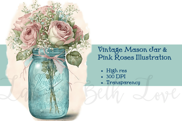 Vintage Mason Jar Pink Roses so Pretty! Graphic AI Illustrations By Laura Beth Love
