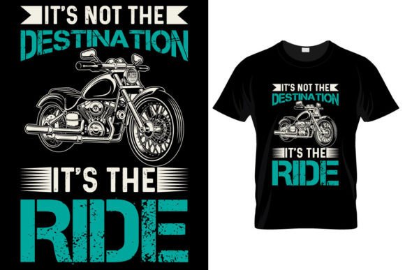 Destination It's the Ride T-shirt Graphic T-shirt Designs By Open Expression