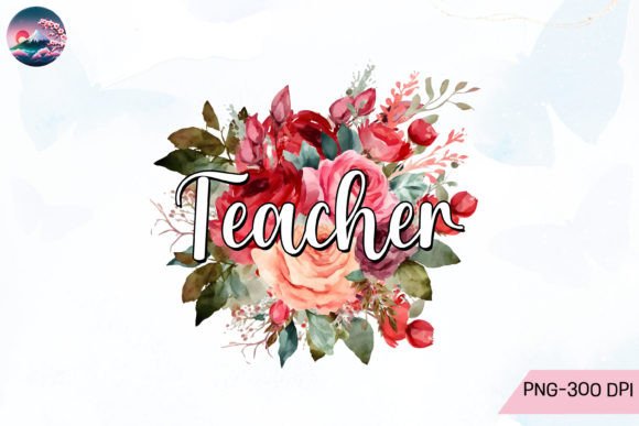 Floral Teacher Sublimation Graphic Crafts By Cherry Blossom