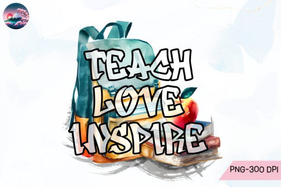 Teach Love Inspire PNG Graphic Crafts By Cherry Blossom