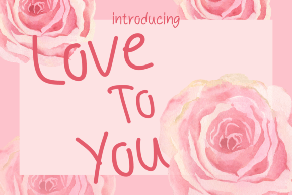Love to You Script & Handwritten Font By MyFontsShop