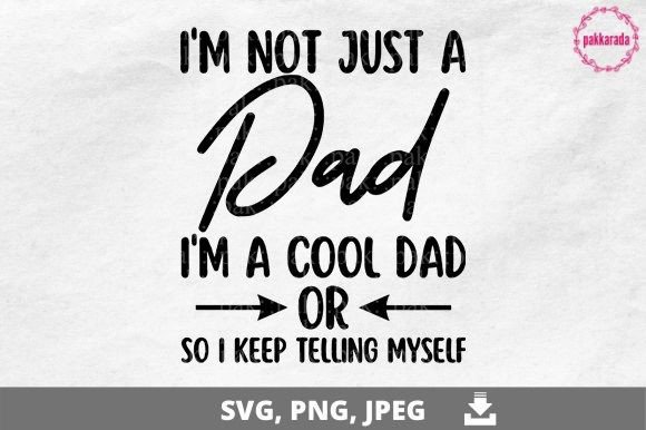 Cool Dad - Funny Father's Day Graphic Illustrations By pakkarada