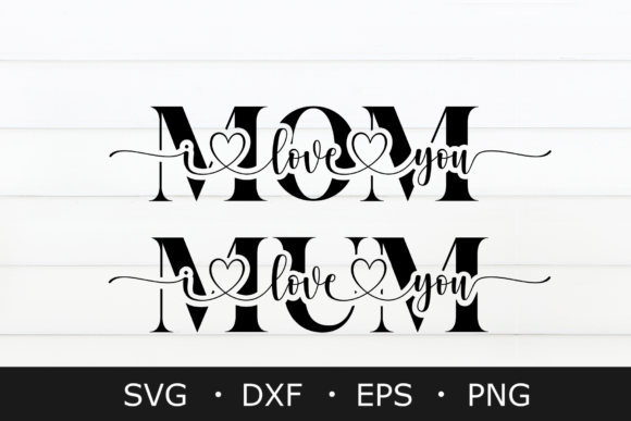 I Love You Mom SVG, Mother's Day SVG PNG Graphic Crafts By Chamsae Studio