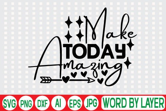 Make Today Amazing Gráfico Manualidades Por DigitalArt
