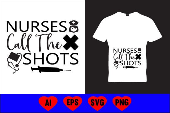 Nurse Call the Shots Gráfico SVG 3D Por T-Shirt Gallery