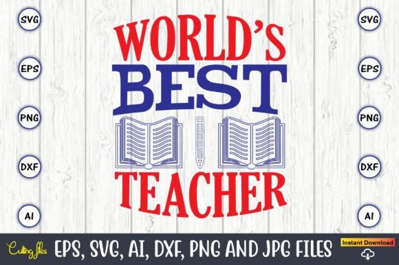 World’s Best Teacher SVG Graphic Crafts By ArtUnique24