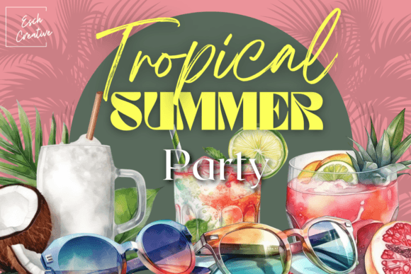 Tropical Summer Party Cocktails Bundle Graphic Illustrations By Esch Creative