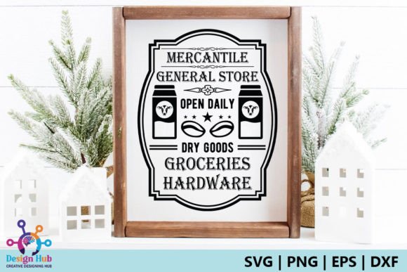 Mercantile General Store Open Daily Dry Graphic Crafts By DesignHub103