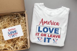 America Love It or Leave It/4th July Graphic Print Templates By svgdesignsstore07 3