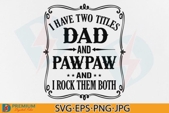 Fathers Day SVG, Dad and PawPaw, Grandpa Gráfico Designs de Camisetas Por Premium Digital Files