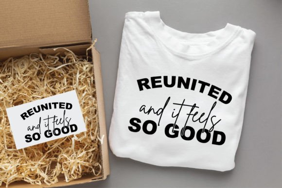 Reunited and It Feels so Good Graphic Print Templates By svgdesignsstore07