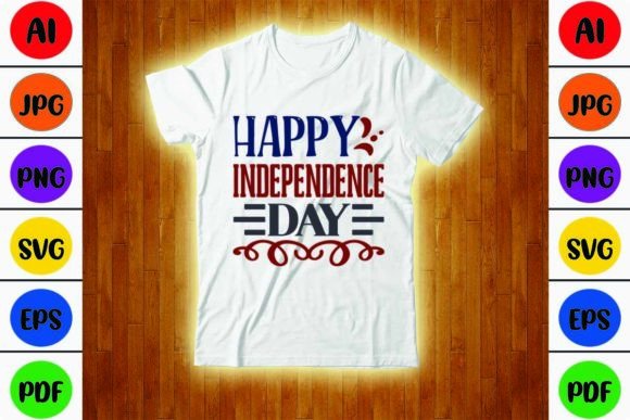 Happy Independence Day Graphic T-shirt Designs By tauhiddesignstore