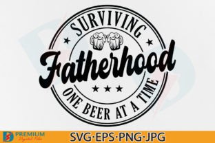 Funny Fathers Day, Surviving Fatherhood Graphic T-shirt Designs By Premium Digital Files 1