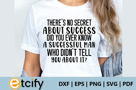 There S No Secret About Success Did You Graphic Crafts By etcify