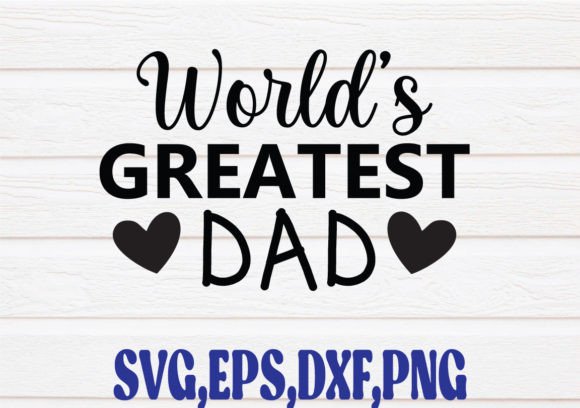 World's Best Dad SVG Graphic Crafts By SVG Shop