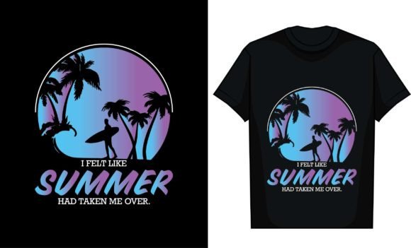 I Felt Like Summer Had Taken Me over. Graphic T-shirt Designs By T-Shirt Artist