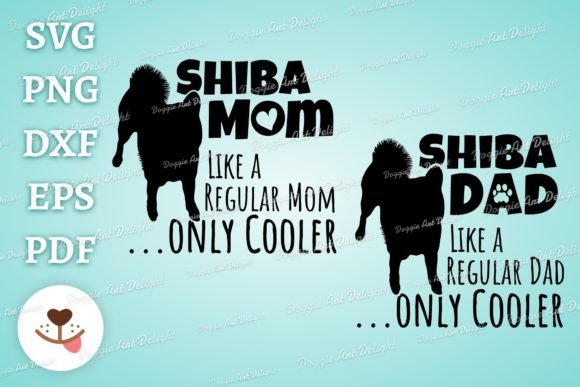 Funny Shiba Inu Mom & Shiba Inu Dad Graphic Crafts By Doggie Art Delight