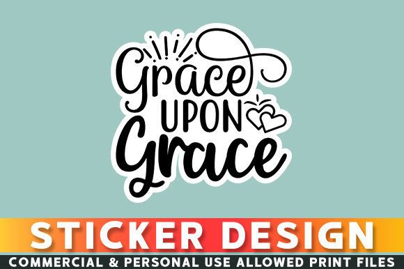 Grace Upon Grace Sticker Design Graphic Crafts By Tshirt_Bundle