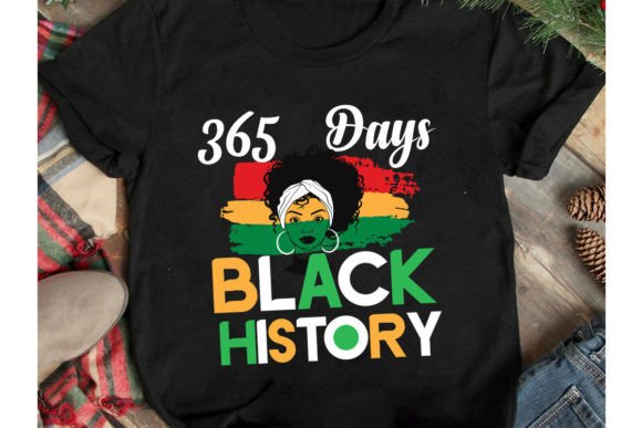 365 Days  Black History Grafik T-shirt Designs Von ranacreative51