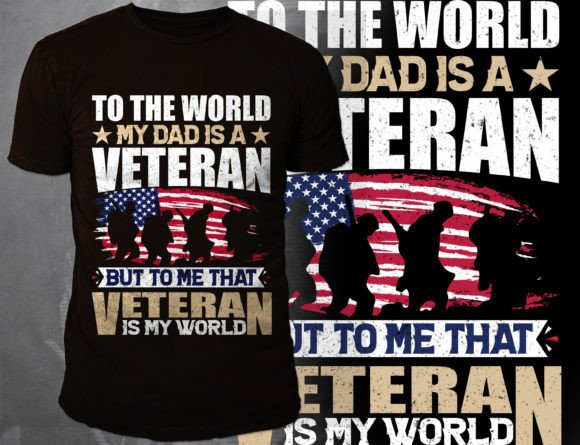 To the World My Dad is a Veteran but Graphic T-shirt Designs By Best T-Shirt Bundles