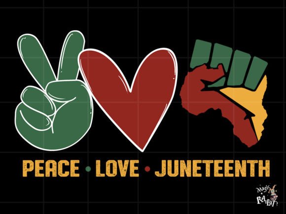 Peace Love Juneteenth, Juneteenth PNG Graphic Illustrations By Magic Rabbit