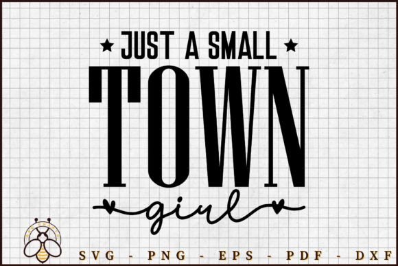 Just a Small Town Girl Svg Design Gráfico Artesanato Por BeeCraftR