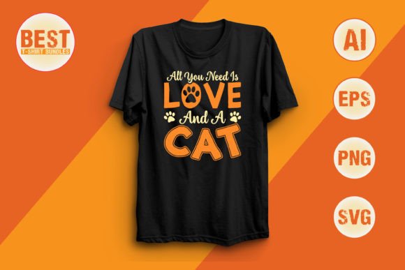 All You Need is Love and a Cat Afbeelding T-shirt Designs Door Best T-Shirt Bundles