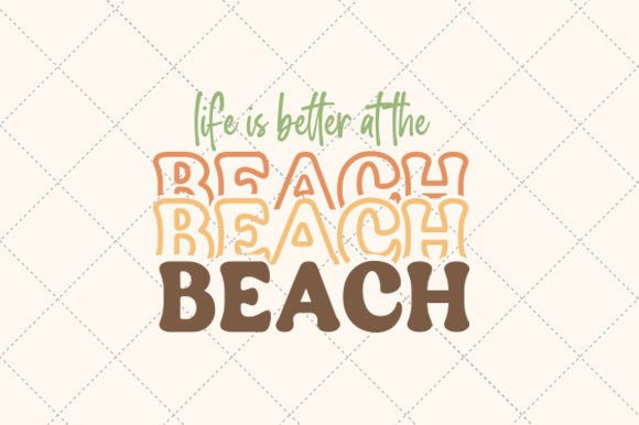 Life is Better at the Beach Graphic Crafts By Bundle store