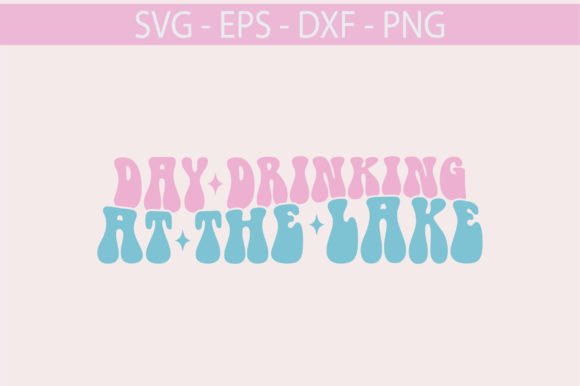 Day Drinking at the Lake Retro Svg Graphic Crafts By T-SHIRT WORLD