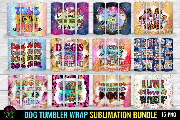 Dog Tumblers Sublimation Bundle Wrap Graphic Crafts By Happy Printables Club