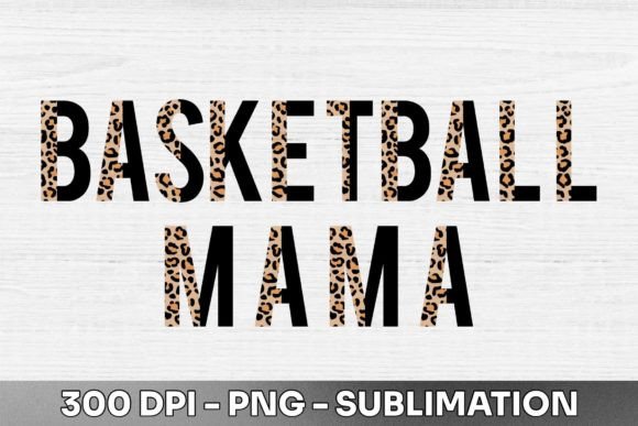Basketball Mama-Black-Sublimation PNG Graphic Crafts By Human Shadow