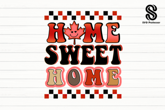 Home Sweet Home PNG Canada Day Design Graphic Crafts By SVG Professor