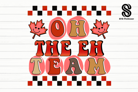 Oh the Eh Team PNG Canada Day Design Graphic Crafts By SVG Professor