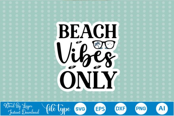 Beach Vibes Only Sticker SVG Gráfico Manualidades Por GraphicPicker