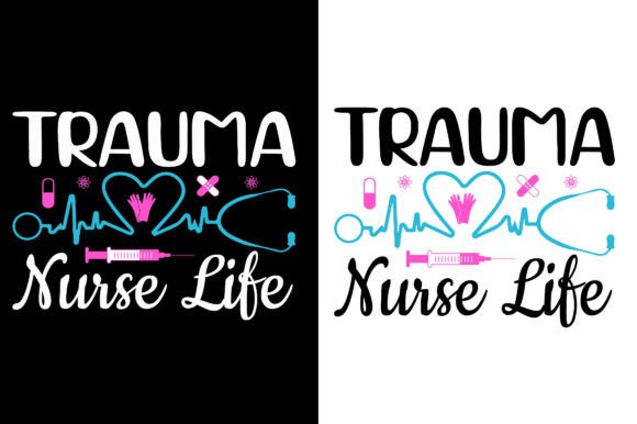 Trauma Nurse Life SVG, Nurse Typography Graphic T-shirt Designs By Store Hut