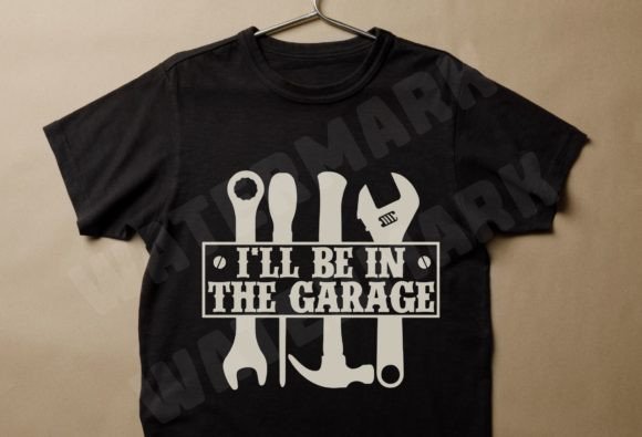 I'll Be in the Garage Svg, Funny Car Png Graphic T-shirt Designs By DeeNaenon