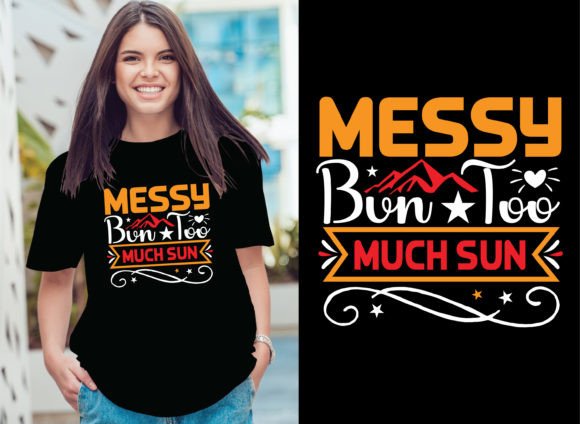 Messy Bun Too Much Sun Gráfico Designs de Camisetas Por Munsur Store