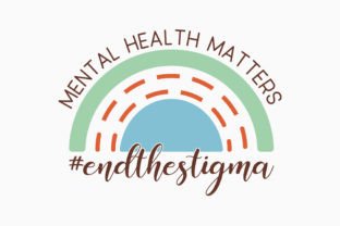 End the Stigma Retro Mental Health Graphic Crafts By Svg Box