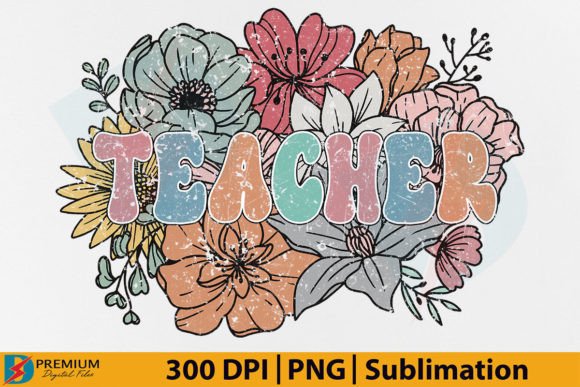 Retro Teacher PNG, Floral Flower Design Graphic T-shirt Designs By Premium Digital Files