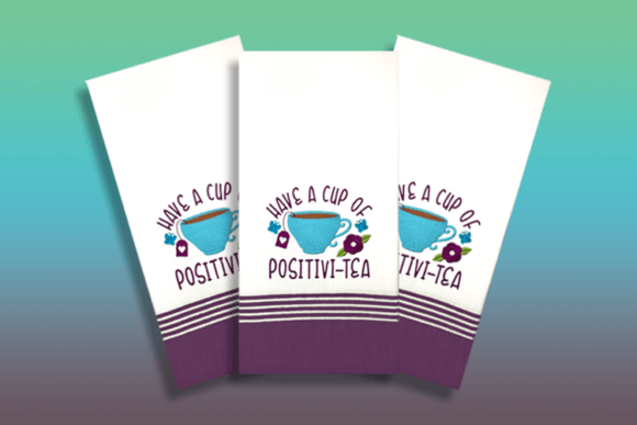 Have a Cup of Positivi-Tea Tea & Coffee Embroidery Design By Blue Bunny Hollow