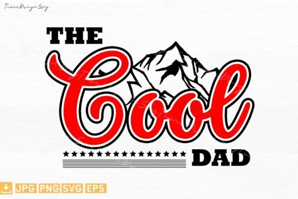 The Cool Dad, Father's Day Graphic T-shirt Designs By TiMeCraftshop