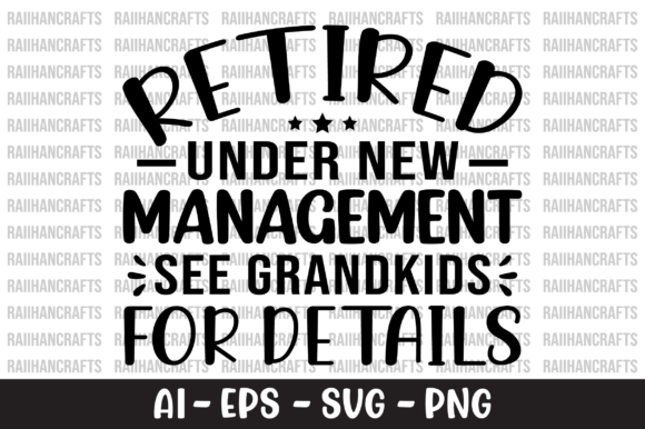 Retired Under New Management SVG Graphic Crafts By RaiihanCrafts