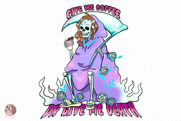 Give Me Coffee or Give Me Death Png Graphic Crafts By Hello Magic