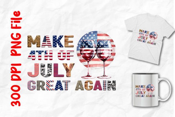 Make 4th of July Great Again Graphic T-shirt Designs By Unlimab