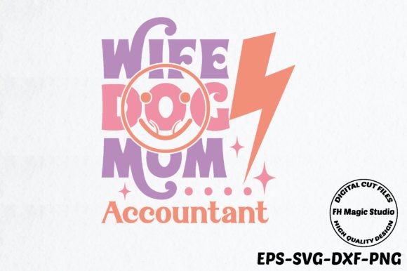Wife Dog Mom Accountant Grafika Rękodzieła Przez FH Magic Studio